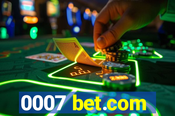 0007 bet.com